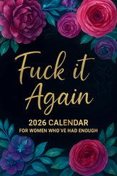 Fuck It Again â€?2026 Calendar For Women Who’ve Had Enough New HomeGoods
